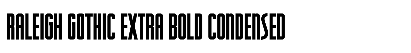 Raleigh Gothic Extra Bold Condensed
